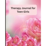 Therapy Journal for Teen Girls | 8.5 x 11 inch size, 100 pages: Anxiety, Mood & Self-Reflection Workbook for Teens