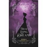 These Lying Dreams: A 1920s Sleeping Beauty Retelling (The Rose Heist Tales, Band 1)