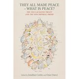 They All Made Peace--What Is Peace?: The 1923 Lausanne Treaty and the New Imperial Order