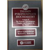Thiamin Pyrophosphate Biochemistry: The Pyruvate Dehydrogenase Complex and Prospects for the Future