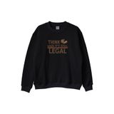 Think While It's Still Legal Siyah Bisiklet Yaka Sweatshirt
