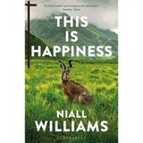 This Is Happiness: By the author of Four Letters of Love, now a major film starring Helena Bonham Carter and Pierce Brosnan