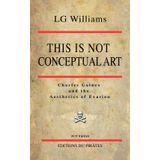 This Is Not Conceptual Art: Charles Gaines and the Aesthetics of Evasion