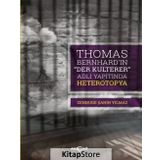 Thomas Bernhard “Der Kulterer” Adlı Yapıtında Heterotopya - Zennube Şahin Yılmaz