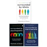 Thomas Erikson 3 books set ( Surrounded by Psychopaths, Surrounded by Idiots, Surrounded by Narcissists) [Paperback] Thomas Erikson