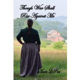 Though War Shall Rise Against Me (The Turner Daughters, Band 1)