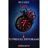 Ti Prego, Divorami: Non è amore. È fame.