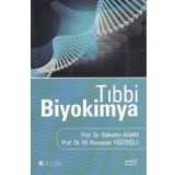 TIBBİ BIYOKIMYA - BAHATTIN ADAM;RAMAZAN YİĞİTOĞLU