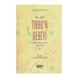 Tıbbun Nebevi Peygamberimizden Sağlık Ve Tıp - İbn Kayyim el-Cevziyye - ibnul kayyim el cevziyye