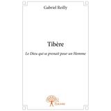 Tibère: Le Dieu qui se prenait pour un Homme