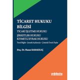 Ticaret Hukuku Bilgisi / Hasan Karakılıç / On İki Levha Yayınları / 9786258506518