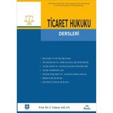 TICARET HUKUKU DERSLERI TICARI İŞLETME HUKUKU, ŞIRKETLER HUKUKU, KIYMETLI EVRAK HUKUKU - İ. YILMAZ ASLAN;MEVCI ERGÜN
