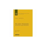 Ticaret Hukuku - Uygulamalı Ders Örnekleri - Abuzer Kendigelen