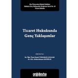 Ticaret Hukukunda Genç Yaklaşımlar / Abdurrahman Kayıklık / On İki Levha Yayınları / 9786257598347