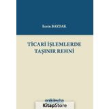 Ticari İşlemlerde Taşınır Rehni - Ecrin Baydak