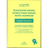 Ticari Işletme Hukuku – Kıymetli Evrak Hukuku Pratik Çalışmaları