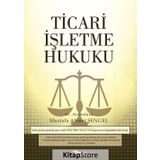 Ticari İşletme Hukuku - Mustafa Ahmet Şengel