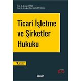 Ticari İşletme ve Şirketler Hukuku - Selma Çetiner