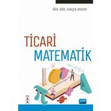 Ticari Matematik Amr B. Kulsüm Nobel Akademik Yayıncılık Ciltli 3D Boyutlu Eğitim Kitabı