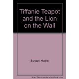 Tiffanie Teapot and the Lion on the Wall