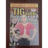 Tığ İşleri ( Baharlık - Yazlık ) Sayı: 3 / Oda Takımı * Menekşe * Çiçek * Şömen * Bahar Gülü * Yaprak * Gülümse * Pencere Güzeli * Gül Bahçesi