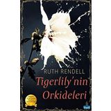 Tigerlily’nin Orkideleri - Ruth Rendell