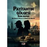 Tilki Kitap Payitahtın Gölgesi Son Hamle - Bir Sherlock Holmes Ve Abdülhamid Hikayesi
