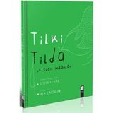 Tilki Tilda ve Evcil İnsanlar - Selçuk Ceylan