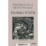 Tılsımlı Yüzük - Friedrich de la Motte Fouque