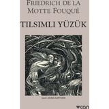Tılsımlı Yüzük - Friedrick De La Motte Fouque