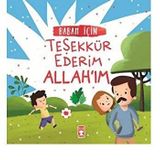 Timaş Çocuk Babam İçin Teşekkür Ederim Allahım