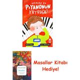 Timaş Çocuk Nerede Bu Piyanonun Kuyruğu? + Masallar - Hayır