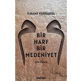 Timaş Tarih Bir Harf Bir Medeniyet: Mim Kitabı