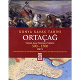 Timaş Tarih Dünya Savaş Tarihi: Ortaçağ (Cilt 1) (Ciltli)