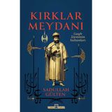 Timaş Tarih Kırklar Meydanı - Sadullah Gülten