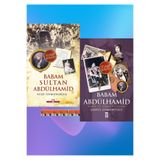 Timaş Yayınları Babam Sultan Abdülhamid, Babam Abdülhamid (Şadiye Osmanoğlu)(2KİTAP)