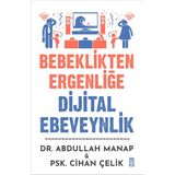Timaş Yayınları Bebeklikten Ergenliğe Dijital Ebeveynlik - Abdullah Manap - Cihan Çelik