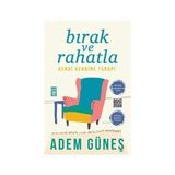 Timaş Yayınları Bırak ve Rahatla: Kendi Kendine Terapi: Kendi Kendine Terapi - 6 Haftalık Uygulama Programı + Kendini Unutulmaz Kıl