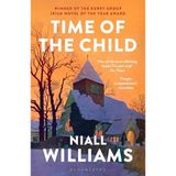 Time of the Child: By the author of Four Letters of Love, now a major film starring Helena Bonham Carter and Pierce Brosnan