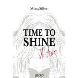 TIME TO SHINE MI AMOR: Explora los cuatro pilares de tu identidad emocional para transformar tu vida