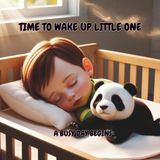 Time To Wake Up Little One: A Busy Day Begins