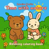 Time With Nature: Relaxing Coloring Book