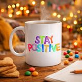 Timion Timion Stay Positive Baskılı Porselen Kupa Model 158 – Renkli Motivasyon Yazılı Kahve K