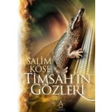 Timsah'ın Gözleri Salim Köse Akış Yayınları