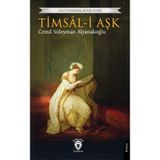 Timsal-i Aşk / Cemil Süleyman Alyanakoğlu