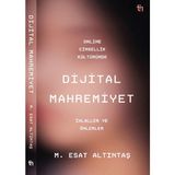 Tin Yayınları M. Esat Altıntaş'ın Online Cinsellik Kültüründe Dijital Mahremiyet Ciltsiz 216 Sayfa Türkçe Eser