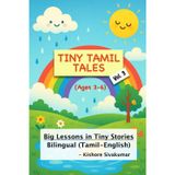 Tiny Tamil Tales Vol. 3 - Tiniest Tales for Kids (Tamil-English Bilingual): Big Lessons in Tiny Stories