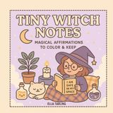 Tiny Witch Notes – 40 Magical Affirmations to Color, Cut & Share | A Cute & Cozy Coloring Book for Kids & Adults: Simple Encouraging Witchy Designs ... & Self-Love – Fun Mini Notes to Keep or Gift