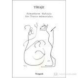 TIRAJE ZAMANLARIN HAFIZASI - GENEL