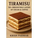 Tiramisu: 50+ Irresistible Layers of Cream & Coffee